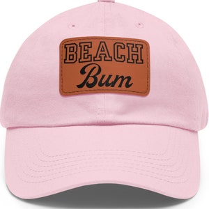 Beach Bum Dad Hat with Leather Patch, Beach Hat, Vacation Hat, Beach Vibes, Cute Summer Hat, Beach Trip, Baseball Cap, Beach Please