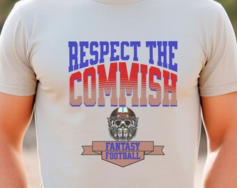 Respect the Commish Fantasy Football, Football Gift, Commissioner Shirt, Fantasy Draft Shirt, Funny Football, Fantasy Football League Gift