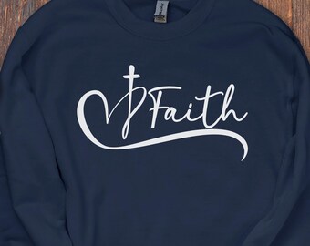 Faith and Heart Sweatshirt, Christmas Sweatshirt, Christian Gift, Inspirational Pullover, Love and Faith, Shirt for Believer, Faith Based