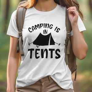 Camping Is In Tents Hiking Adventure T-Shirt, Camping Gifts, Camper Shirt, Gift For Camper, Gift For Hiker, Hiking Shirt