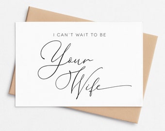 I can't wait to be your Wife, I can't wait to Marry You, To my future Husband, Wedding Day Card, To my Groom on My Wedding Day, WIFE