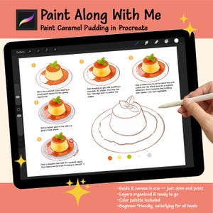 May include: A digital tablet screen displaying a five-step tutorial titled Paint Along With Me Paint Caramel Pudding in Procreate. The screen shows illustrations of caramel pudding, a line drawing, a color palette, and instructional text.