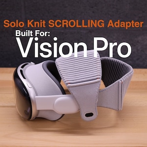 For Apple Vision Pro | Solo Knit SCROLLING Adapter - The MOST VERSATILE Band Adapter For Vision Pro