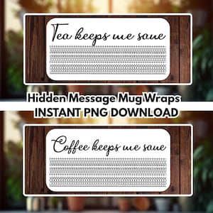 Könnte beinhalten: Zwei weiße rechteckige Designs mit Text und dekorativen Rändern. Das obere Design lautet "Tea keeps me sane", und das untere Design lautet "Coffee keeps me sane". Der Text "Hidden Message Mug Wraps INSTANT PNG DOWNLOAD" ist ebenfalls vorhanden.
