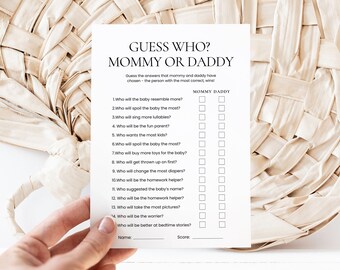 May include: A printable game for a baby shower, titled "Guess Who? Mommy or Daddy". The game has 14 questions about the parents' parenting styles, with checkboxes for "Mommy" and "Daddy" next to each question.