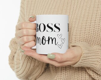 Boss Mom Ceramic Mug, Mother's day Mug,  Tea cup, Gift for Her,  Free shipping, Printed on Bother Sides, White 11oz