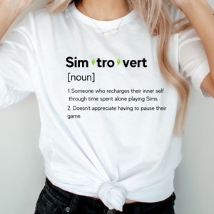 Simtrovert Definition Shirt | The Sims 4 | The Sims Shirt | Gift for Teen | Gamer Shirt | Sims noun