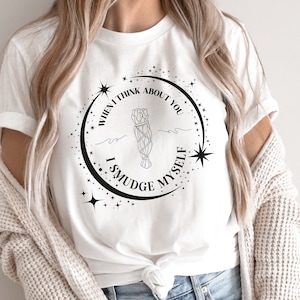 Quando eu penso em você, eu me borro camiseta de <br> Crie Seu Próprio Produto! camisa espiritual | Camisa da bruxa | Queime o Patriarcado | Presente de bruxa |