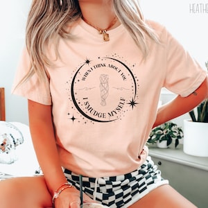 Quando eu penso em você, eu me borro camiseta de <br> Crie Seu Próprio Produto! camisa espiritual | Camisa da bruxa | Queime o Patriarcado | Presente de bruxa |