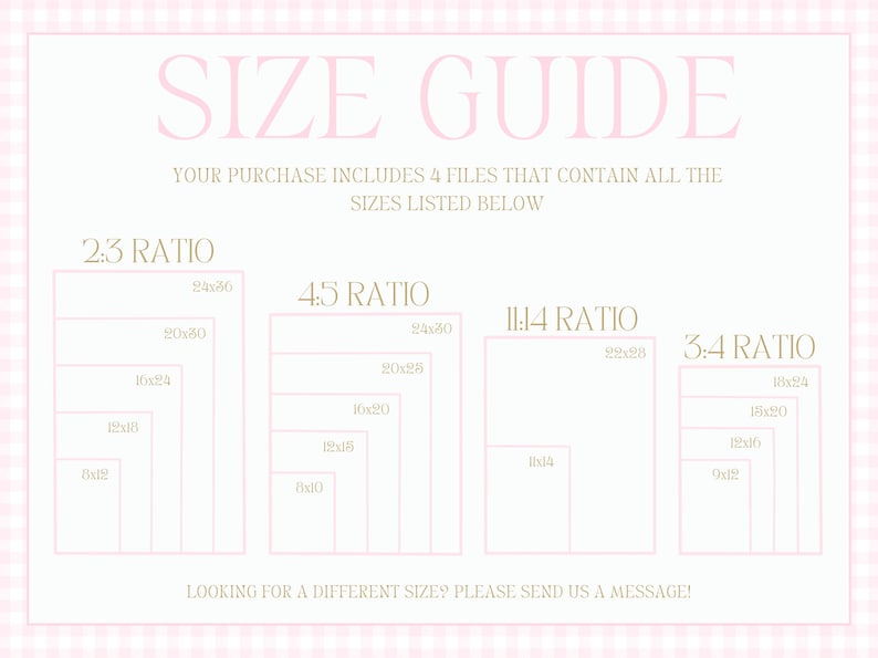 May include: A size guide for digital downloads of printable art prints. The guide shows four different aspect ratios: 2:3, 4:5, 11:14, and 3:4. Each ratio has a list of sizes in inches, including 8x12, 12x18, 16x24, 20x30, and 24x36.