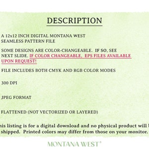 May include: A digital download of a 12x12 inch seamless pattern file for Montana West. The file includes both CMYK and RGB colour modes and is 300 DPI. The file is in JPEG format and is flattened, not vectorized or layered. Some designs are colour-changeable, and EPS files are available upon request.