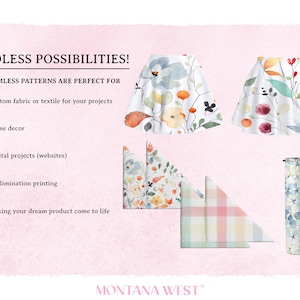 May include: A digital illustration of seamless patterns featuring watercolour floral designs. The patterns are shown on a skirt, napkins, and a tumbler. The text "ENDLESS POSSIBILITIES!" and "SEAMLESS PATTERNS ARE PERFECT FOR" is displayed above the images. The text "MONTANA WEST" is displayed below the images.