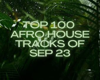 Top 100 Afro House Tracks of Sep 23 [320K MP3] Dj music, dj gift, dj present, dj tracks, dj mp3, dj friendly mp3, music usb