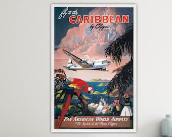 For the Caribbean with Pan American Airways, travel poster or picture, Clipper, canvas print, interior wall decoration.