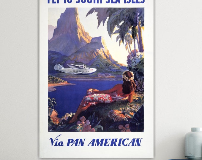 Fly to South Seas Isles, Travel Poster or Painting, Pan Am Airways, Canvas Print, Interior Wall Art.