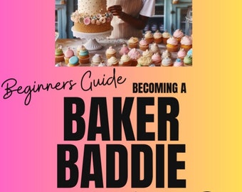 Anfängerleitfaden „Become a Baker Baddie“-Kochbuch