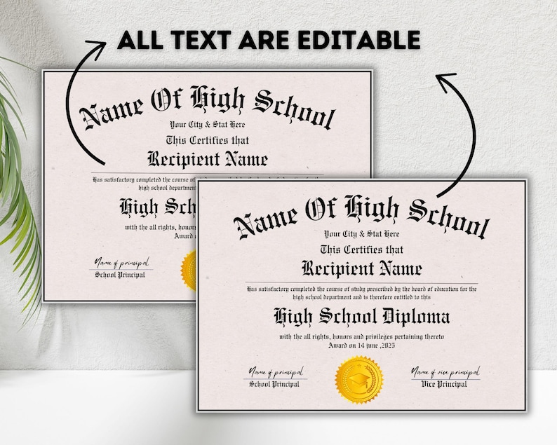 May include: A printable high school diploma template with editable text fields. The template features a traditional design with a gold seal and the text "Name of High School", "Your City & State Here", "This Certifies that", "Recipient Name", "High School Diploma", "Award on 14 June, 2023", "Name of Principal", "School Principal", and "Name of Vice Principal", "Vice Principal".