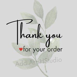 May include: Thank you for your order, a message with a green leafy background and red heart.