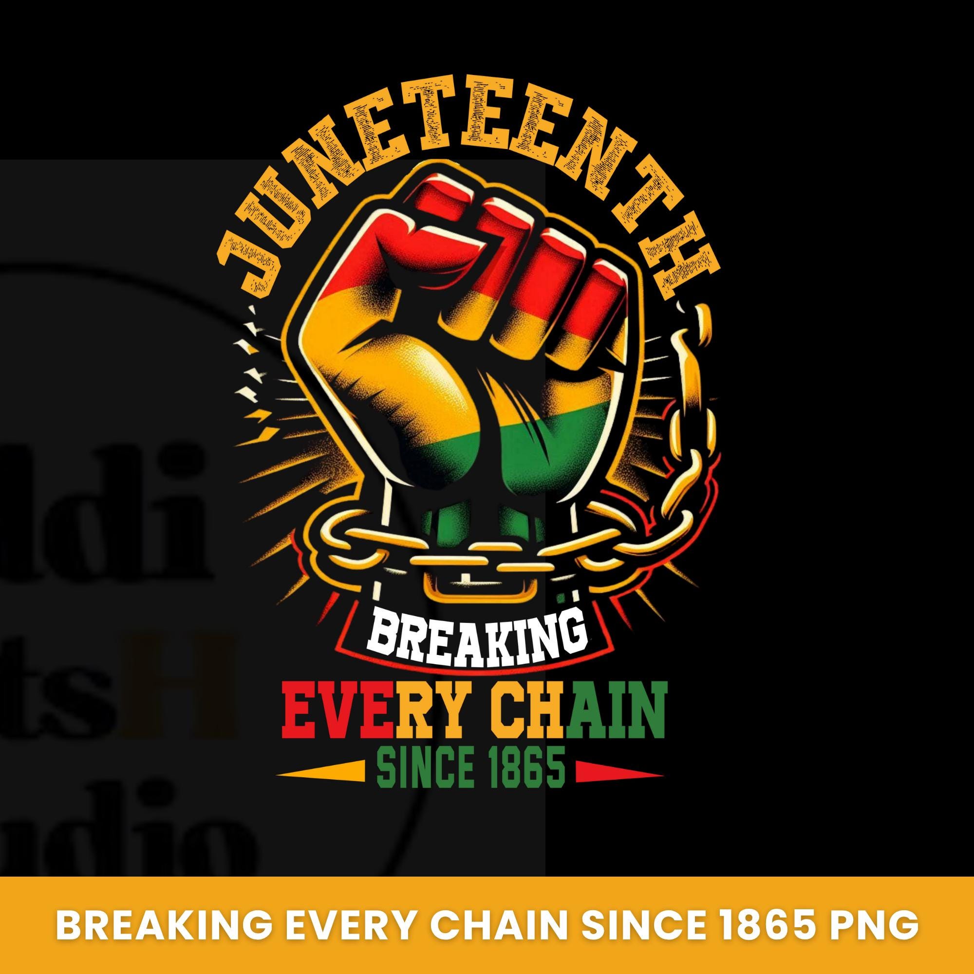 Breaking Every Chain Since 1865 Women Men Juneteenth Freedom Png, Black ...