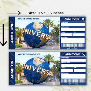 May include: Two blue and white printable admission tickets with the text "ADMIT ONE" and "YOU'RE GOING TO SEE UNIVERSAL" with a globe graphic. The tickets are 8.5 inches by 3.5 inches.