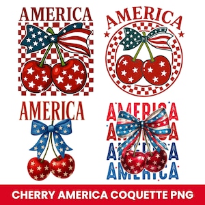 May include: Four designs featuring cherries with patriotic bow accents. The cherries are red with white stars, and the bows display the American flag. The word "AMERICA" is written above and below the cherries in various fonts. The bottom of the image reads "CHERRY AMERICA COQUETTE PNG".