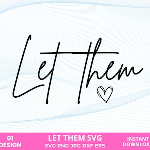 Puede incluir: Diseño gráfico en blanco y negro con el texto "Let Them" en una fuente de letra manuscrita. Un pequeño corazón está dibujado debajo del texto.
