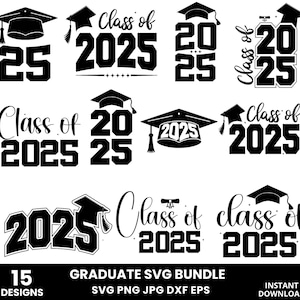 Class Of 2025 Graduation Svg Bundle, Graduation 2025 Svg, Grad 2025, Graduation Cap Svg, Class Of 2025 Svg, Graduation Topper Svg, Cricut