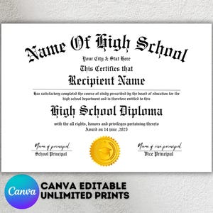 May include: A printable high school diploma template with a gold seal. The text reads "Name of High School", "Your City & State Here", "This Certifies That", "Recipient Name", "High School Diploma", "Award on 14 June, 2025", "Name of Principal", "School Principal", "Name of Vice Principal", "Vice Principal".
