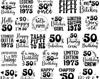 May include: A set of 30 SVG designs for a 50th birthday, with phrases and graphics. Designs include text such as "Fifty," "Legend Since 1975," and "Happy 50th Birthday." The designs are in black and white.