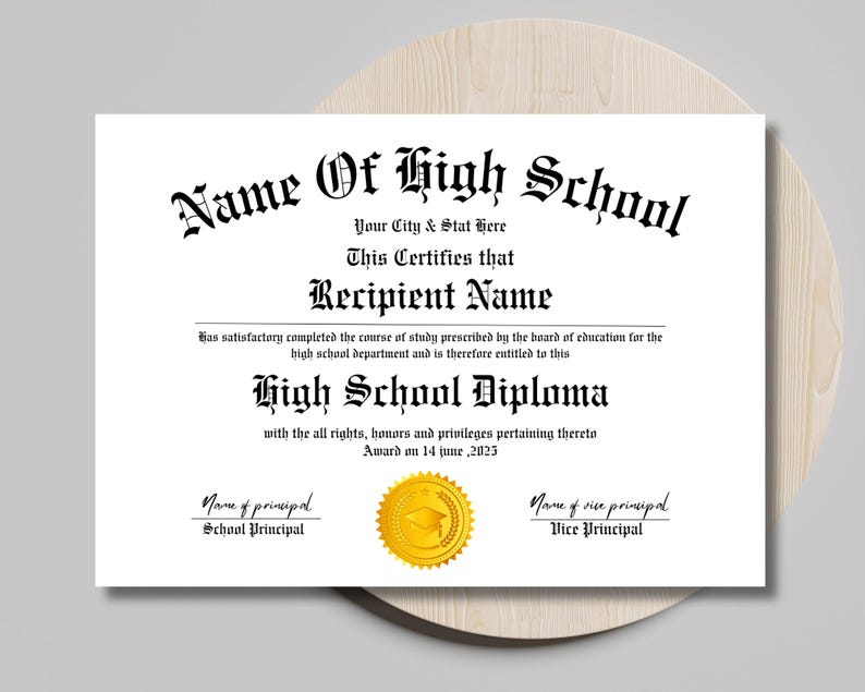 May include: A black and white high school diploma template with the text "Name Of High School", "This Certifies that", "Recipient Name", "High School Diploma", "Award on 14 June, 2025", "Name of principal", "School Principal", "Name of vice principal", "Vice Principal".