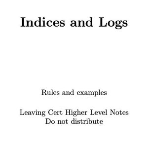 Logs and Indices - Leaving Cert higher level maths notes