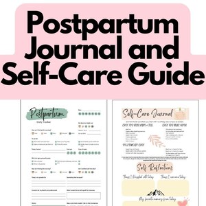May include: A printable postpartum journal and self-care guide with a green and pink color scheme. The journal includes sections for daily tracking, self-care, and reflections. The text "Postpartum Journal and Self-Care Guide" is at the top of the page.