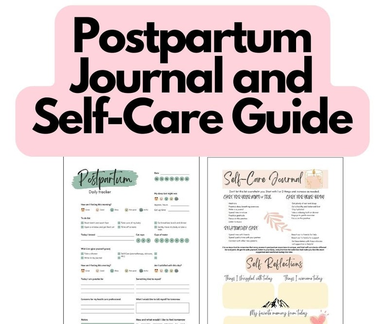 May include: A printable postpartum journal and self-care guide with a green and pink color scheme. The journal includes sections for daily tracking, self-care, and reflections. The text "Postpartum Journal and Self-Care Guide" is at the top of the page.