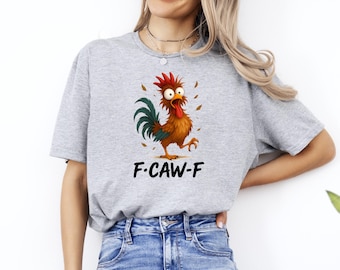 Funny Chicken T-Shirt, Sassy Rooster Tee, Chicken Lover Gift