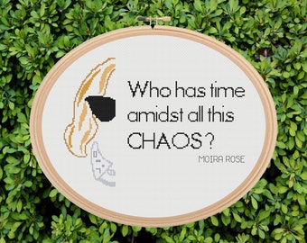 Moira Rose (Schitt's Creek) Quote - "Who has time...." - Counted Cross Stitch Pattern PDF