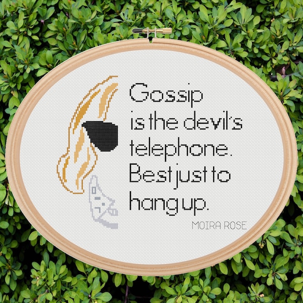 Moira Rose (Schitt's Creek) Quote - "Gossip is the devil's telephone...." - Counted Cross Stitch Pattern PDF