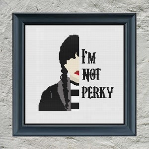 Wednesday Addams - I&#39;m not perky counted cross stitch pattern pdf