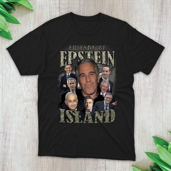 Epstein Island Tshirt Jeffrey Epstein Meme Shirt Vintage Bootleg Zuckerberg George Bush Shirt Offensive Memes Shirt Conspiracy Theory Tee