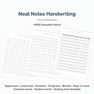 May include: White handwriting practice worksheets with the text "Neat Notes Handwriting" and "Handwriting Practice." The worksheets include traceable letters, numbers, and the pangram "The quick brown fox jumps over the lazy dog."