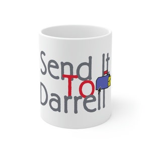 Vanderpump Rules Send it to Darrell 11oz Mug