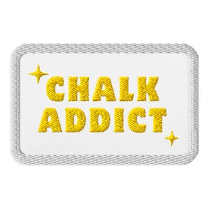 Chalk Addict Embroidered patch | Rock Climbing | Bouldering