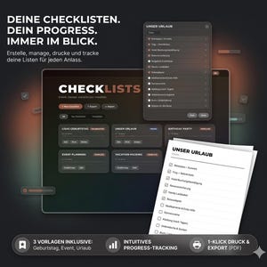 Könnte beinhalten: Eine digitale Checklisten-Anwendung mit dunklem Thema, die verschiedene Checklisten-Vorlagen für Veranstaltungen, Urlaube und Geburtstage zeigt. Die Oberfläche zeigt Fortschrittsverfolgung und Druck-/Exportoptionen. Text enthält "DEINE CHECKLISTEN. DEIN PROGRESS. IMMER IM BLICK."