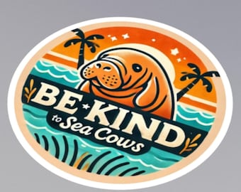 Be Kind To Sea Cows - Environmental Conservation PNG