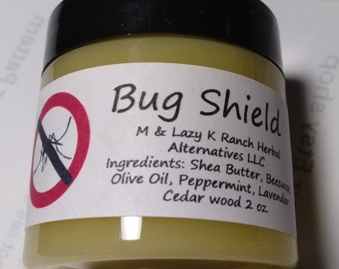 Bug Shield Salve...Scares the bugs away without chemicals