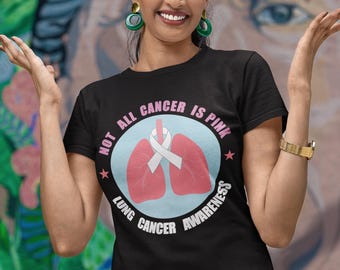 Not All Cancer Is Pink, Lung  Cancer Awareness, Cancer Awareness, Cancer Treatment, Lung Health, Cancer Fighter, Cancer Warrior