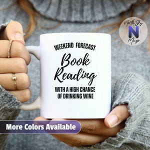 Weekend Forecast: Reading and Wine Mug, Funny Coffee Mug for Book Lovers, Cozy Mug for Readers, Gift for Bibliophiles, RB33