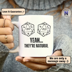 Yeah They&#39;re Natural, Dungeons and Dragons Class Mug, DnD Mug Gift, Gamer Cup, Nerdy DND Mug, Funny D&D Glass, Dungeon Master Gift, DD04