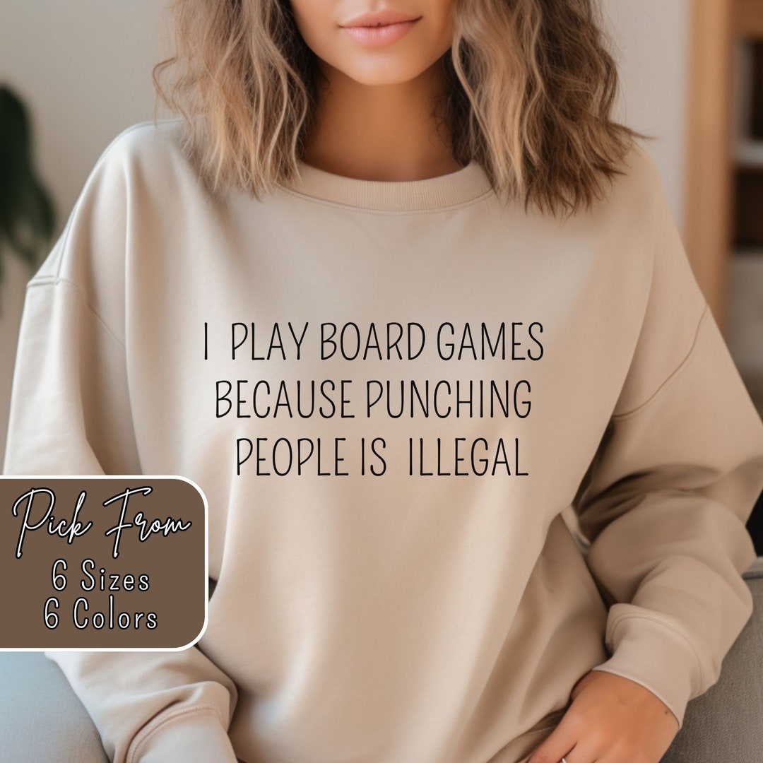 Board Game Joke, Funny Board Games Sweatshirt, Board Game Gift
