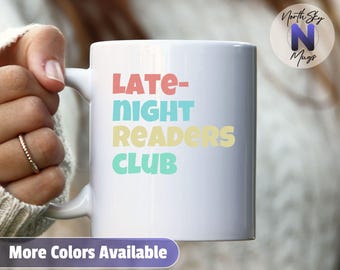 Late Night Book Club Mug, Funny Coffee Mug for Book Lovers, Gift for Readers and Fantasy Enthusiasts, Cozy Mug for Bookworms, RB66