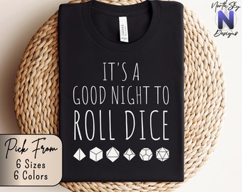 It's A Good Night To Roll Dice, Funny Dungeons and Dragons T-shirt, DND Shirt, D&D Gift, Dungeons and Dragons Class T-shirt, DD38